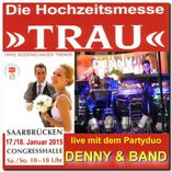 Hochzeitsmesse TRAU Saarbrücken mit dem Partyduo DENNY & BAND