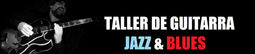 Taller de Guitarra Jazz&Blues_0