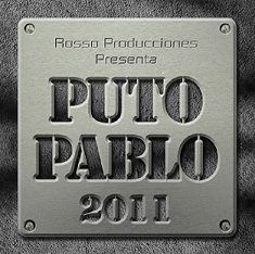 Puto Pablo & Rosso Productions