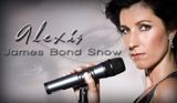 Alexis - James Bond Show