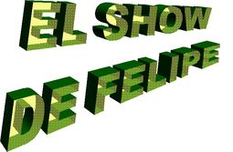 Felipe Show