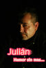 Julian, Humor sin más...