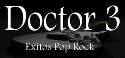 Doctor 3 Éxitos Pop Rock