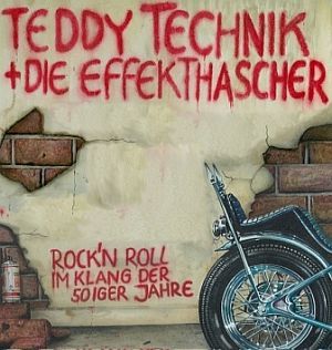 teddy technik\'s effekthascher - rock \'n\' roll  2