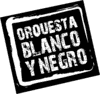 Orquesta Blanco y Negro